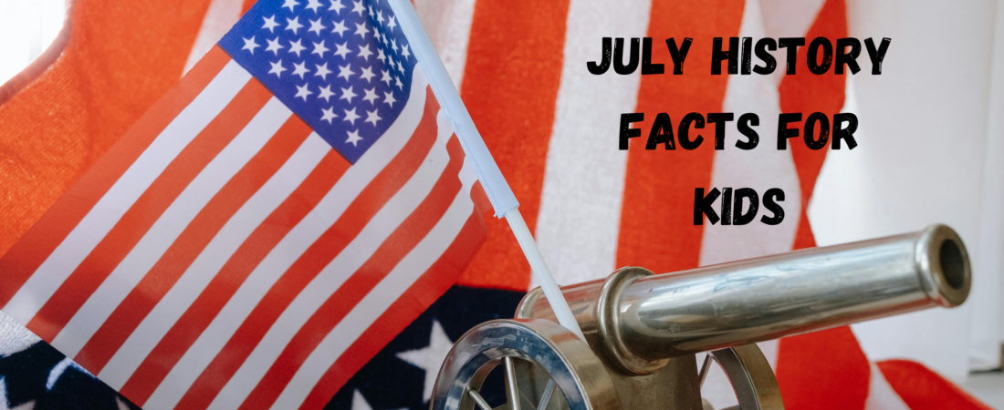 10 Memorable Fourth of July History Facts for Kids