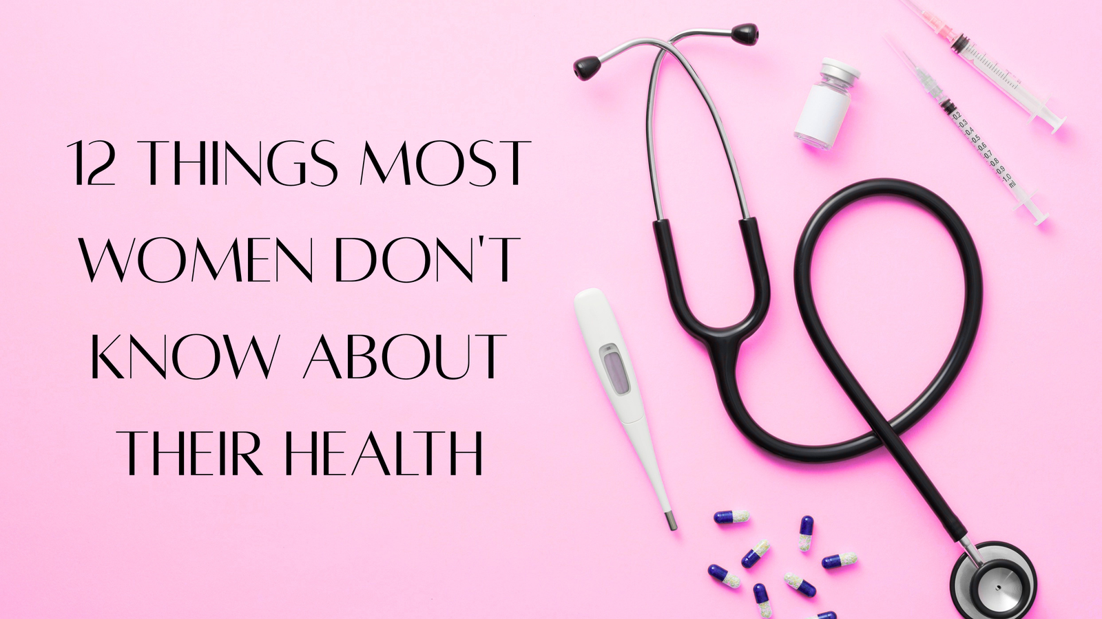 12 Things Most Women Don’t Know About Their Health